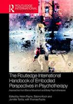 The Routledge International Handbook of Embodied Perspectives in Psychotherapy