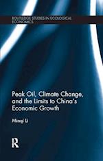 Peak Oil, Climate Change, and the Limits to China’s Economic Growth