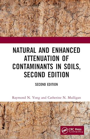 Natural and Enhanced Attenuation of Contaminants in Soils, Second Edition