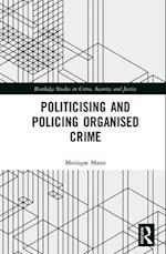 Politicising and Policing Organised Crime
