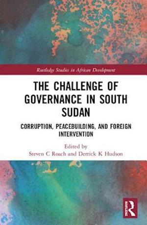 The Challenge of Governance in South Sudan