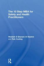 The 10 Step MBA for Safety and Health Practitioners