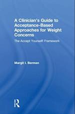 A Clinician’s Guide to Acceptance-Based Approaches for Weight Concerns