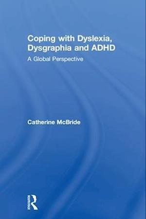 Coping with Dyslexia, Dysgraphia and ADHD