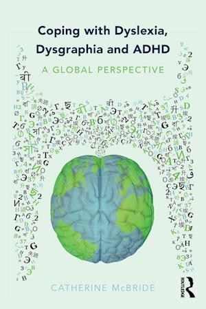 Coping with Dyslexia, Dysgraphia and ADHD