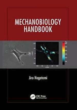Mechanobiology Handbook