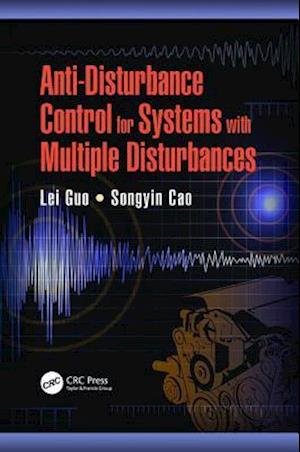 Anti-Disturbance Control for Systems with Multiple Disturbances