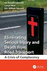 Eliminating Serious Injury and Death from Road Transport