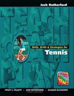 Skills, Drills & Strategies for Tennis
