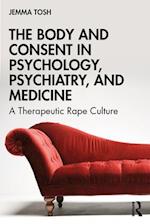 The Body and Consent in Psychology, Psychiatry, and Medicine