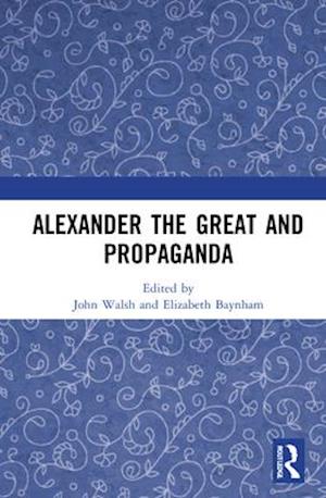 Alexander the Great and Propaganda