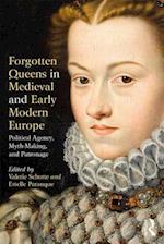 Forgotten Queens in Medieval and Early Modern Europe