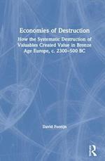 Economies of Destruction