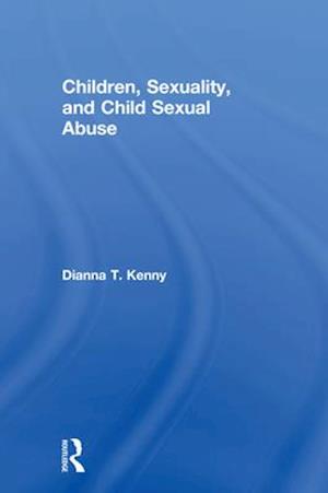 Children, Sexuality, and Child Sexual Abuse