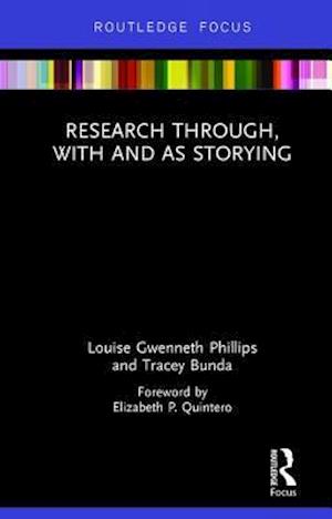 Research Through, With and As Storying