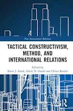 Tactical Constructivism, Method, and International Relations