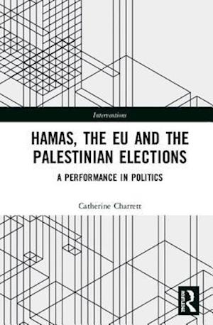 The EU, Hamas and the 2006 Palestinian Elections