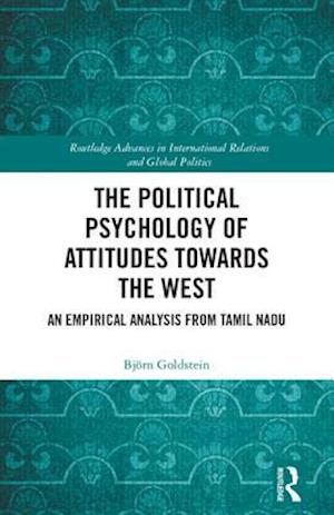 The Political Psychology of Attitudes towards the West