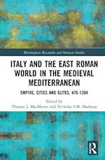 Italy and the East Roman World in the Medieval Mediterranean