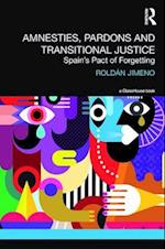Amnesties, Pardons and Transitional Justice