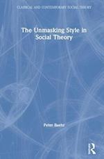 The Unmasking Style in Social Theory