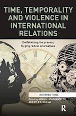 Time, Temporality and Violence in International Relations
