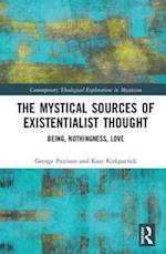 The Mystical Sources of Existentialist Thought