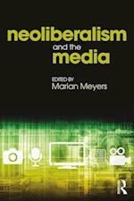 Neoliberalism and the Media