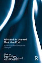 Police and the Unarmed Black Male Crisis