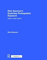 Rick Sammon's Exploring Photographic Exposure