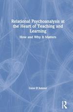 Relational Psychoanalysis at the Heart of Teaching and Learning