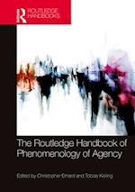 The Routledge Handbook of Phenomenology of Agency