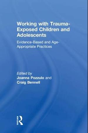 Working with Trauma-Exposed Children and Adolescents