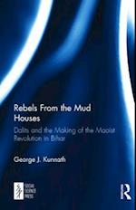 Rebels From the Mud Houses