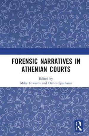 Forensic Narratives in Athenian Courts