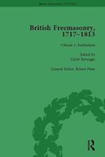 British Freemasonry, 1717-1813 Volume 1