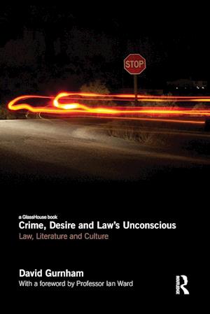 Crime, Desire and Law's Unconscious