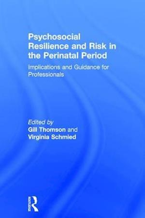 Psychosocial Resilience and Risk in the Perinatal Period