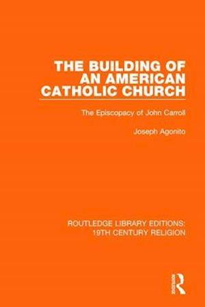 The Building of an American Catholic Church