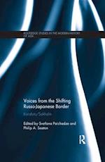 Voices from the Shifting Russo-Japanese Border