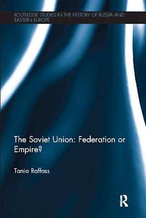 The Soviet Union - Federation or Empire?