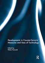 Developments in Counter-Terrorist Measures and Uses of Technology
