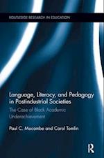 Language, Literacy, and Pedagogy in Postindustrial Societies