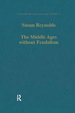 The Middle Ages without Feudalism