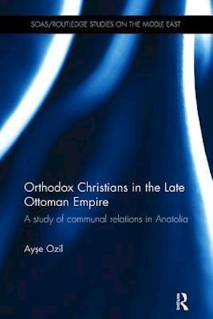 Orthodox Christians in the Late Ottoman Empire