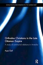 Orthodox Christians in the Late Ottoman Empire