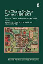 The Chester Cycle in Context, 1555–1575