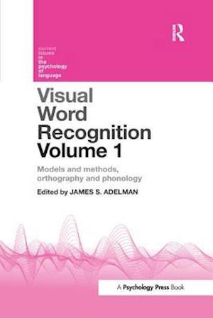 Visual Word Recognition Volume 1