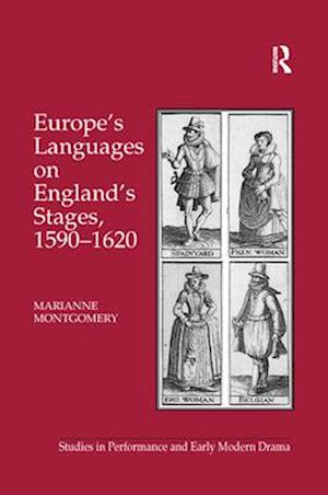 Europe's Languages on England's Stages, 1590–1620