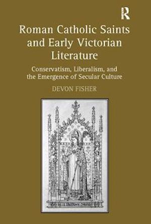 Roman Catholic Saints and Early Victorian Literature